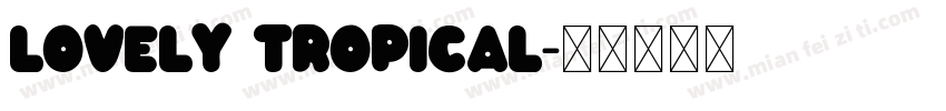 lovely tropical字体转换
